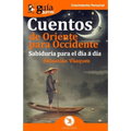 GuíaBurros Cuentos de Oriente para Occidente: Sabiduría para el día a día