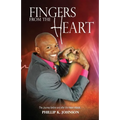 Fingers From The Heart: The Journey Before And After The Heart Attack