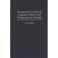 Protestant Evangelical Literary Culture and Contemporary Society
