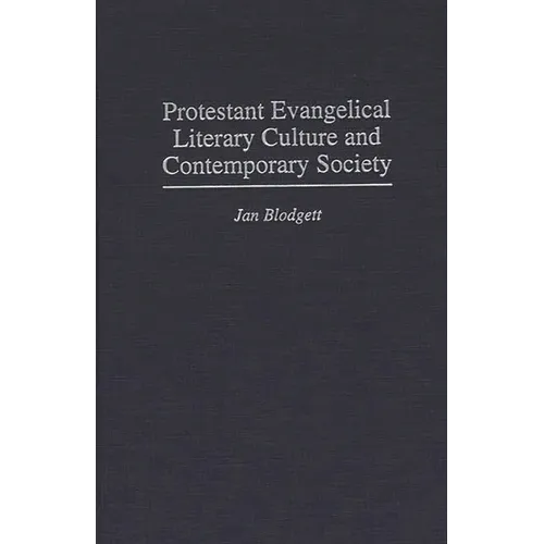 Protestant Evangelical Literary Culture and Contemporary Society