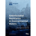 Antimicrobial Resistance in Environmental Waters