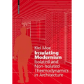 Insulating Modernism: Isolated and Non-Isolated Thermodynamics in Architecture