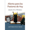 Aliento para los pastores de hoy: Ayuda de los puritanos