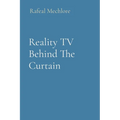 Reality TV Behind The Curtain