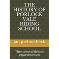 The History of Porlock Vale Riding School: The home of British equestrianism