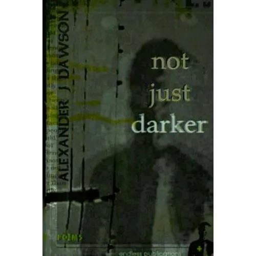 not just darker