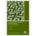 A Practitioner's Guide to Tax Evidence, Third Edition