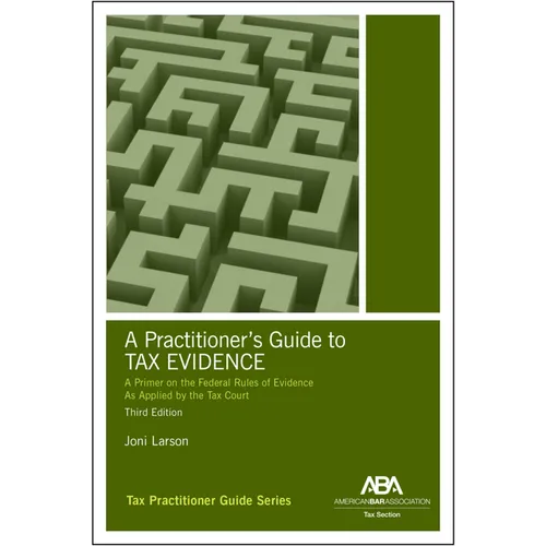 A Practitioner's Guide to Tax Evidence, Third Edition