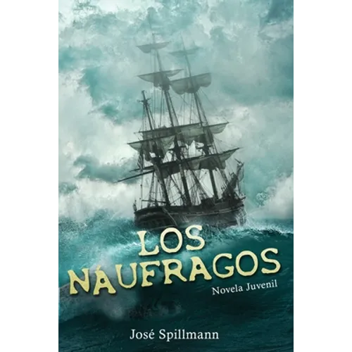 Los Náufragos: Novela Juvenil
