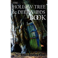 The Hollow Tree and Deep Woods Book, Being a New Edition in One Volume of the Hollow Tree and in the Deep Woods with Several New Stories and Pictures