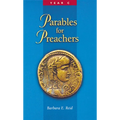 Parables for Preachers: The Gospel of Luke, Year C