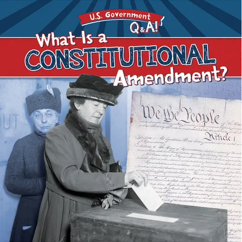 What Is a Constitutional Amendment?