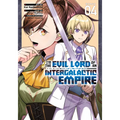 I'm the Evil Lord of an Intergalactic Empire! (Manga) Vol. 4