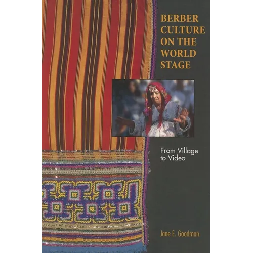 Berber Culture on the World Stage: From Village to Video