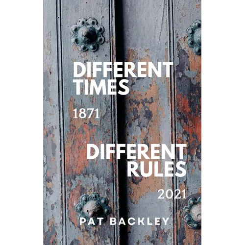 Different Times, Different Rules