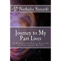 Journey to My Past Lives: 12 Reincarnation Stories Retrieved by Hypnotherapy Method