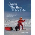 Charlie the Hero by my Side - Collector Edition