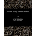 Travels and Travellers: A Series of Sketches: By Trollope