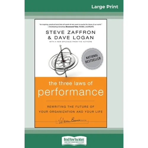 The Three Laws of Performance: Rewriting the Future of Your Organization and Your Life (16pt Large Print Edition)