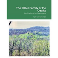 The O'Dell Family of the Ozarks: Job O'Dell and His Descendants
