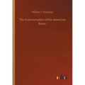 The Extermination of the American Bison