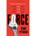 Force: What It Means to Push and Pull, Slip and Grip, Start and Stop