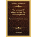 The Mystery Of Golgotha And The Cleansing Blood: Rosicrucian Christianity Lecture 15