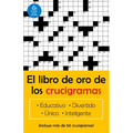 El Libro de Oro de Los Crucigramas / The Golden Book of Puzzles = The Golden Book of Crossword Puzzles