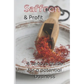 Saffron and Profit: A serious Guide for a potential Business