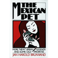 The Mexican Pet: More New Urban Legends and Some Old Favorites