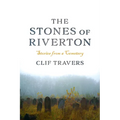 The Stones of Riverton: Stories from a Cemetery