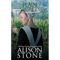 Plain Secrets: An Amish Romantic Suspense Novel