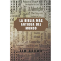 La Biblia Más Antigua del Mundo: Explorando los manuscritos antiguos