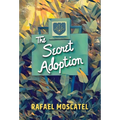 The Secret Adoption: A Family Memoir