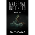 Maternal Instincts