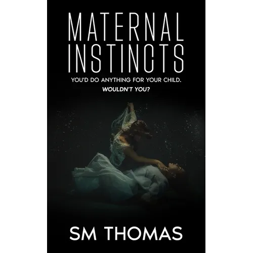 Maternal Instincts