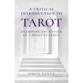 A Critical Introduction to Tarot: Examining the Nature of a Belief in Tarot