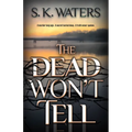 The Dead Won't Tell