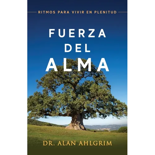 Fuerza Del Alma: Ritmos Para Vivier en Plenitud