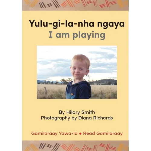 Yulu-gi-la-nha ngaya/ I Am Playing