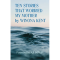 Ten Stories That Worried My Mother