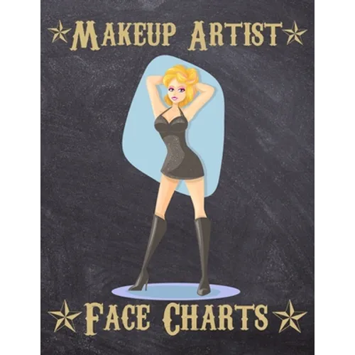 Makeup Artist Face Charts: Makeup cards to paint the face directly on paper with real make-up - Ideal for: professional make-up artists, vloggers