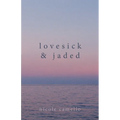 Lovesick & Jaded