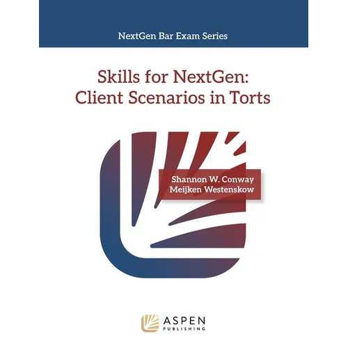 Skills for NextGen: Client Scenarios in Torts