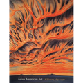 Asian American Art: A History, 1850-1970