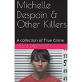 Michelle Despain & Other Killers