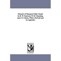Memoirs of Margaret Fuller Ossoli. by R. W. Emerson, W. H. Channing, and J. F. Clarke. with a Portrait and an Appendix.