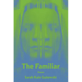 The Familiar: Poems Volume 32