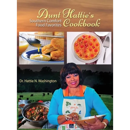 Aunt Hattie's Cookbook: Southern Comfort Food Favorites