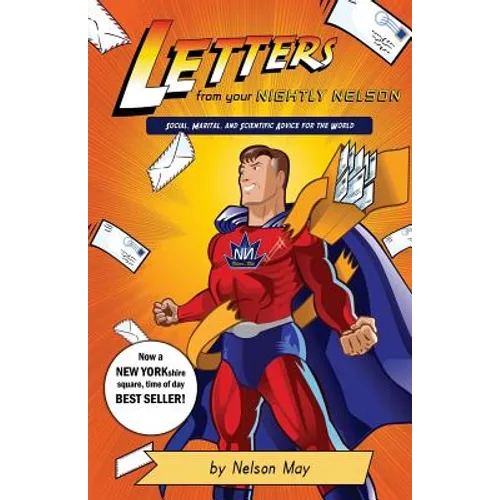 Letters From Your Nightly Nelson: Social, Marital and Scientific Advice for the World